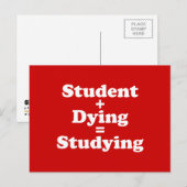 Student plus Dying staat gelijk aan studeren Briefkaart (Voorkant / Achterkant)