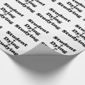 Student plus Dying staat gelijk aan studeren Cadeaupapier (Hoek)