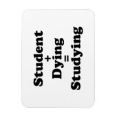 Student plus Dying staat gelijk aan studeren Magneet (Verticaal)