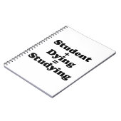 Student plus Dying staat gelijk aan studeren Notitieboek (Linkerzijde)