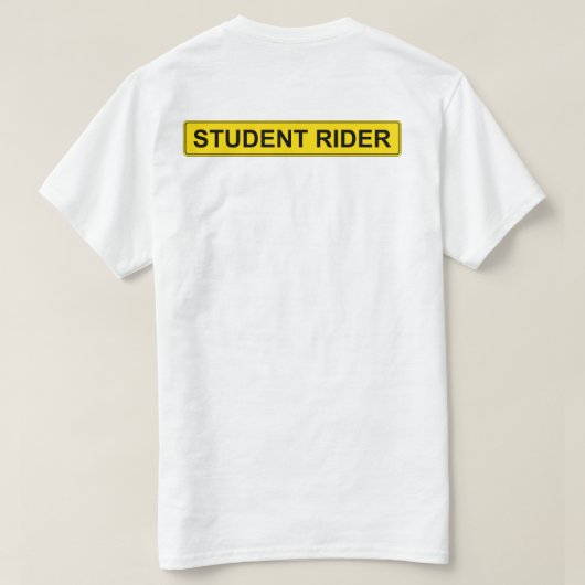 "Student Rider" waarschuwingsbord Funny Equestrian T-shirt (Design achterkant)