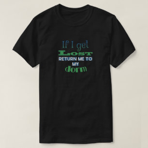 Student van het college - als ik verdwaald word, g t-shirt