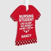 Student verpleegkunde geen Slaap-geldleven op maat Ornament (voorkant)