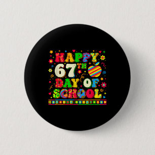 Student Zes Zeven Trendend 67 Gelukkig 67ste Dag V Ronde Button 5,7 Cm