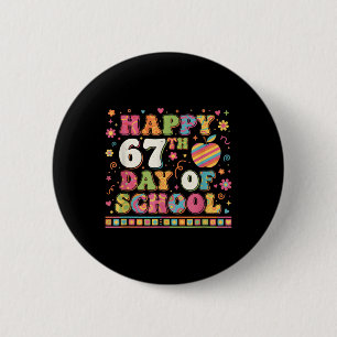 Student Zes Zeven Trending 67 Gelukkig 67e Dag Van Ronde Button 5,7 Cm