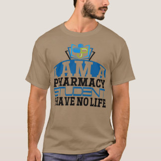 studente apotheek I Am A Pharmacy Student I H T-shirt