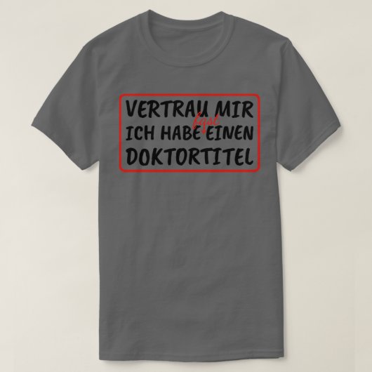 Studenten doctoraatscadeau Phd-Afstuderen T-shirt (Design voorkant)