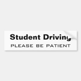 Studenten rijden, wees geduld. bumpersticker