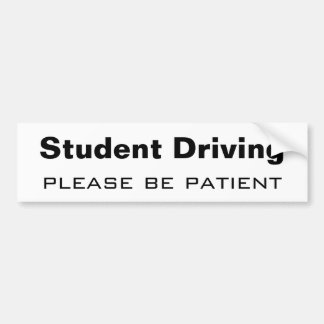 Studenten rijden, wees geduld. bumpersticker