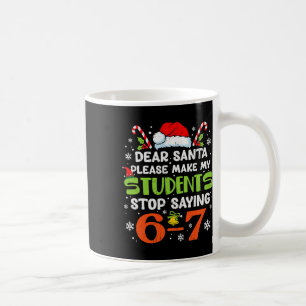Studenten stoppen met zeggen 6 7 Kerstmis Leraar Z Koffiemok