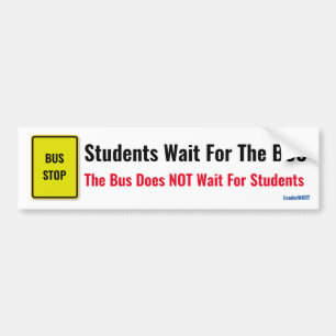 Studenten wachten op de bus de bus niet wacht.. bumpersticker