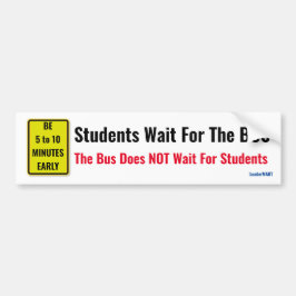Studenten Wachten Op De Bus De Bus Wacht NIET... Bumpersticker