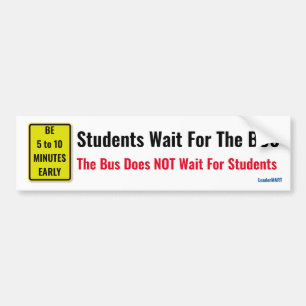 Studenten Wachten Op De Bus De Bus Wacht NIET... Bumpersticker