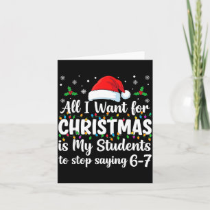 Studenten zeggen 6-7 67 Zes Zeven Grappige Leraar  Kaart