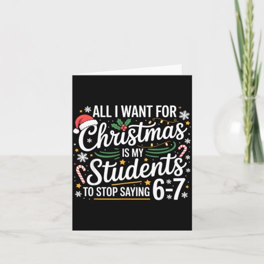 Studenten zeggen 6-7 67 Zes Zeven Grappige Leraar  Kaart (Voorkant)