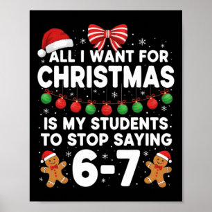 Studenten zeggen 6-7 67 Zes Zeven Grappige Leraar  Poster