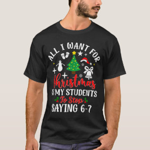 Studenten zeggen 6-7 67 Zes Zeven Leraar Grappig K T-shirt