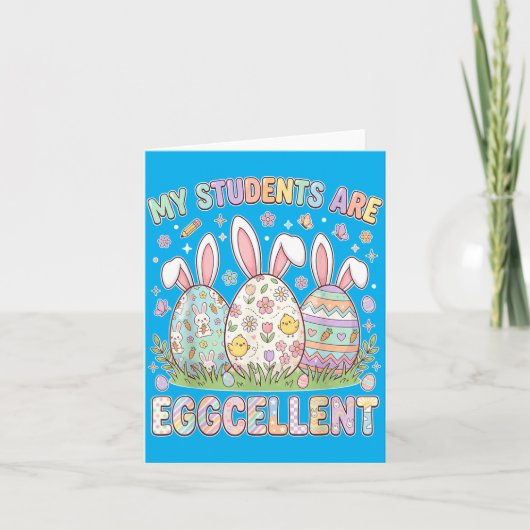 Studenten zijn Eggcellent Funny Teacher Pasen Dag Kaart (Voorkant)