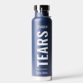 Studententranen | Sarcastische Funny Sassy Water B Waterfles (Links)