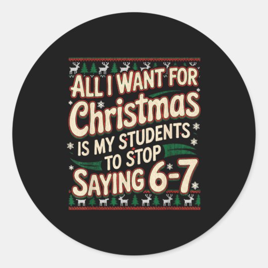 Students Saying 67 Christmas Teacher Ugly Christma Ronde Sticker (Voorkant)