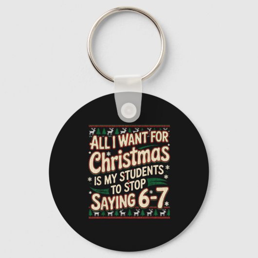 Students Saying 67 Christmas Teacher Ugly Christma Sleutelhanger (Voorkant)