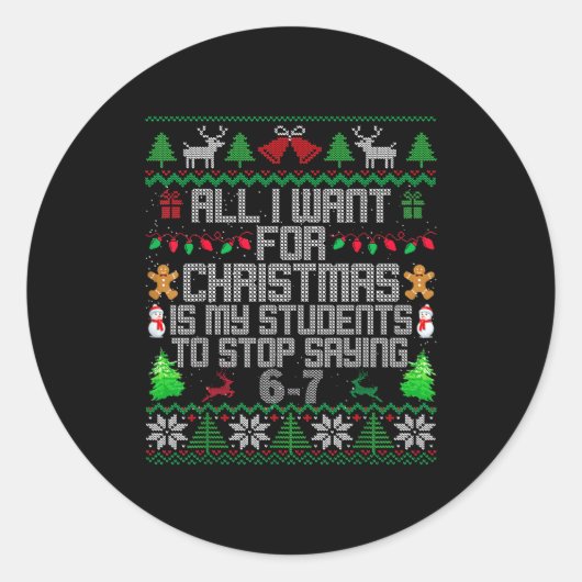 Students Saying 6-7 67 Six Seven Fun Teacher Ugly  Ronde Sticker (Voorkant)