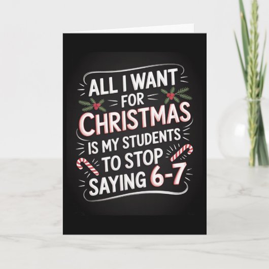 Students Saying 6-7 67 Six Seven Funny Teacher Chr Kaart (Voorkant)