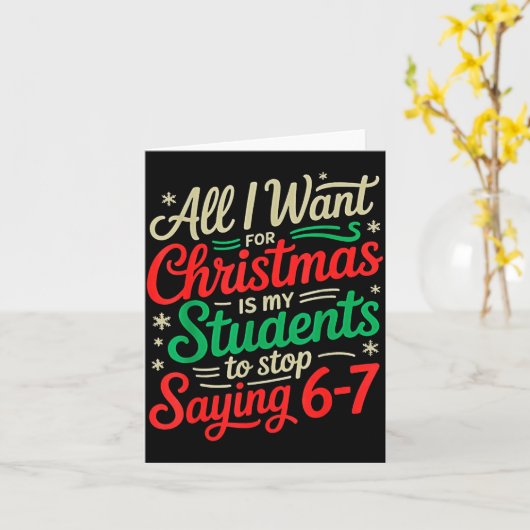 Students Saying 6-7 67 Six Seven Funny Teacher Chr Kaart (Gele Bloem)