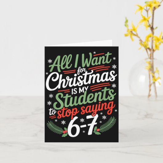 Students Saying 6-7 67 Six Seven Funny Teacher Chr Kaart (Gele Bloem)