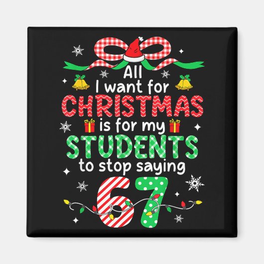 Students Saying 6-7 67 Six Seven Funny Teacher Chr Magneet (Voorkant)