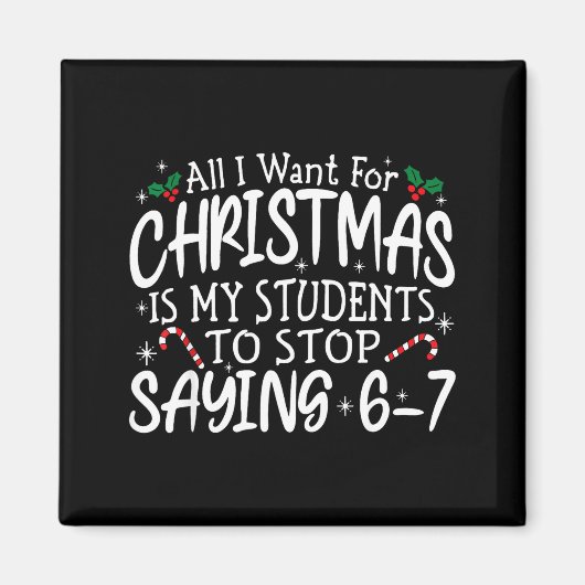 Students Saying 6-7 67 Six Seven Funny Teacher Chr Magneet (Voorkant)