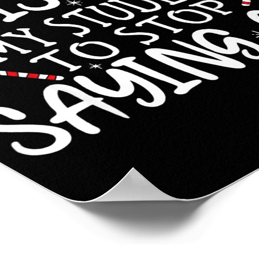 Students Saying 6-7 67 Six Seven Funny Teacher Chr Poster (Hoek)