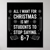 Students Saying 6-7 67 Six Seven Funny Teacher Chr Poster (Voorkant)