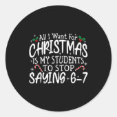 Students Saying 6-7 67 Six Seven Funny Teacher Chr Ronde Sticker (Voorkant)
