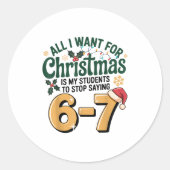 Students Saying 6-7 67 Six Seven Funny Teacher Chr Ronde Sticker (Voorkant)