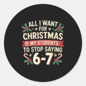 Students Saying 6-7 67 Six Seven Funny Teacher Chr Ronde Sticker (Voorkant)