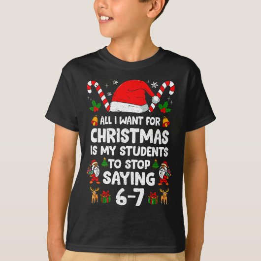 Students Saying 6-7 67 Six Seven Funny Teacher Chr T-shirt (Voorkant)