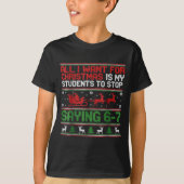 Students Saying 6-7 67 Six Seven Funny Teacher Chr T-shirt (Voorkant)