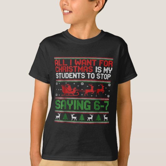 Students Saying 6-7 67 Six Seven Funny Teacher Chr T-shirt (Voorkant)