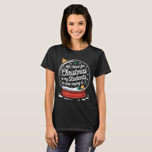 Students Saying 6-7 67 Six Seven Funny Teacher Chr T-shirt (Voorkant volledig)