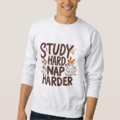 Studie Hard Nap Harder – Grappige Herfst Typografi Trui (Voorkant)