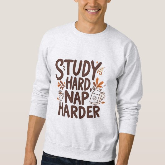 Studie Hard Nap Harder – Grappige Herfst Typografi Trui (Voorkant)