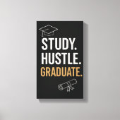 Studie Hustle Afstuderen - Motivatie studentenmuur Canvas Afdruk (Voorkant)
