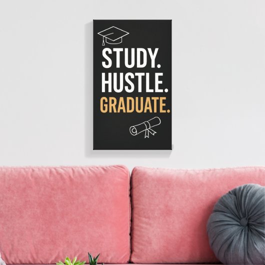 Studie Hustle Afstuderen - Motivatie studentenmuur Canvas Afdruk (Insitu (Woonkamer))