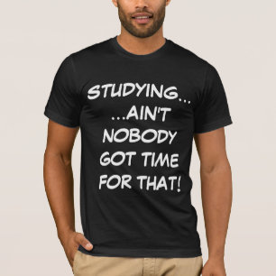 Studie... Niemand heeft tijd voor die T-shirt