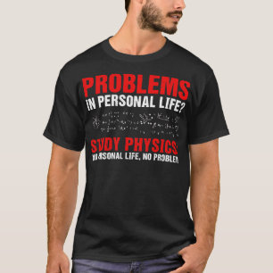 Studie Physics Humor T-shirt