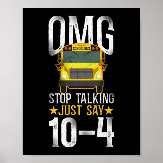 Studiebus Omg. Stop met praten gewoon zeggen 10-4 Poster (Voorkant)