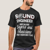 Studio Audio Engineer Musician Sound Guy Tech T-shirt (Voorkant)