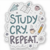 Study Cry Repeat | Relatable Student Sticker (Voorkant)