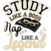 Study Like a Boss, Nap Like a Legend, College gift Latte Mok